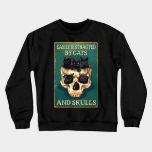 Easily Distracted By Cats And Skulls Skull Crewneck Sweatshirt